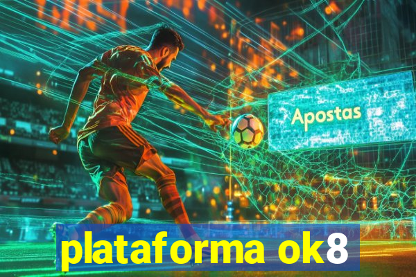 plataforma ok8